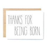 Thanks for Being Born